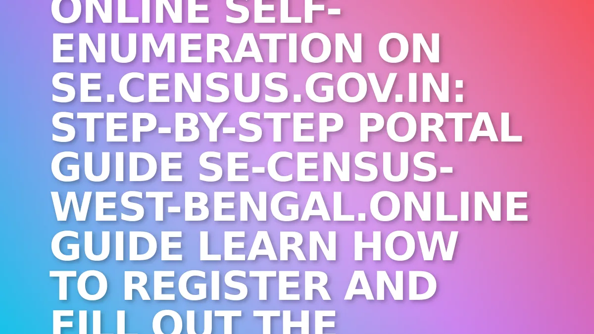 Online Self-Enumeration on se.census.gov.in: Step-by-Step Portal Guide